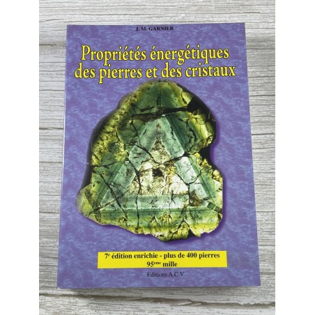 Livre J.M. Garnier : Propriétés énergétiques des pierres et des cristaux
